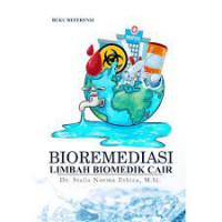 Buku refernsi : bioremediasi limbah biomedik cair