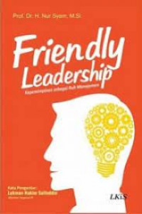 Friendly Leadreship : Kepemimpinan sebagai Ruh Manajemen