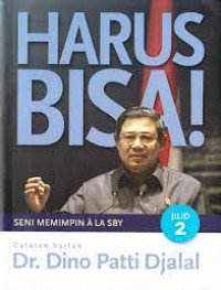 Harus bisa : seni memimpin ala SBY