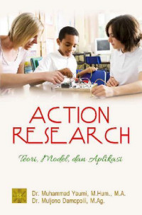 Action Research Teori, Model, dan Aplikasi