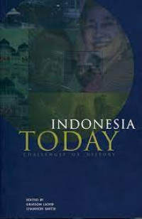 Indonesia today : challenges of history