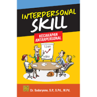 Interpersonal skill : kecakapan antarpersonal