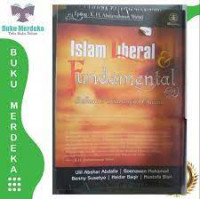 Islam liberal & fundamental : sebuah pertarungan wacana