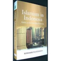 Islamism in Indonesia : politics in the emerging democracy