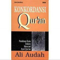 Konkordansi Qur'an : panduan kata dalam mencari ayat Qur'an