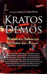 Kratos minus demos : demokrasi Indonesia, catatan dari bawah