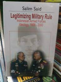 Legitimizing military rule : Indonesian armed forces ideology, 1958-2000