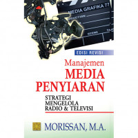 Manajemen Media Penyiaran: Strategi Mengelola Radio dan Televisi