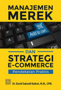 Manajemen merek dan strategi e-commerce : pendekatan praktis