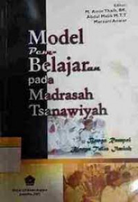 Model pembelajaran pada Madrasah Tsanawiyah : bunga rampai karya tulis ilmiah