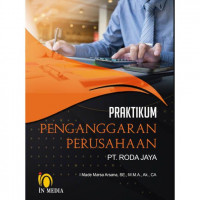 Praktikum Penganggaran Perusahaan: Kasus PT. Roda Jaya