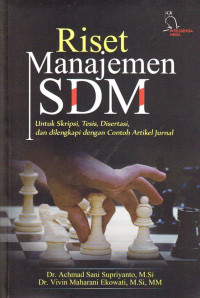 Riset Manajemen SDM: Untuk Skripsi, Tesis, Disertasi dan dilengkapi dengan Contoh Artikel