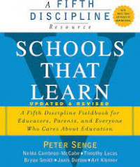 Schools that learn : A fifth discipline Fieldbook for Educators, Parents and Everyone Who Cares About education