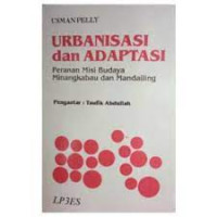Urbanisasi dan adaptasi : peranan misi budaya Minangkabau dan Mandailing