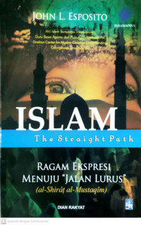 Islam the Straight Path: Ragam Ekspresi Menuju 