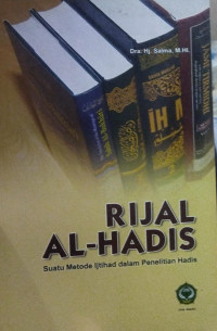 Rijal Al-Hadis: Suatu Metode Ijtihad dalam Penelitian Hadis