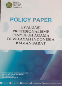 Policy Paper : Evaluasi Profesionalisme Penyuluh Agama di Wilayah Indonesia bagian Barat