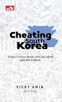 Cheating South Korea : 9 days in Seoul, Busan, and Jeju Island with IDR 5 million