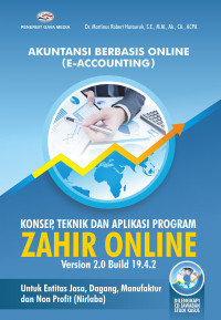 Akuntansi berbasis online (e-accounting): konsep, teknik dan aplikasi program Zahir Online Version 2.0 Build 19.4.2