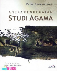 Aneka Pendekatan Studi Agama = Approaches to the study of religion