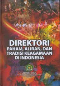 Direktori Paham, Aliran & Tradisi Keagamaan di Indonesia