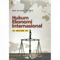 Hukum ekonomi internasional: IMF, World Bank, WTO