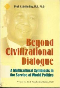 Beyond Civilizational Dialogue: A Multicultural Symbiosis in The Sevice of World Politics