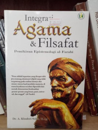 Integrasi Agama dan Filsafat : Pemikiran Epistemologi al-Farabi
