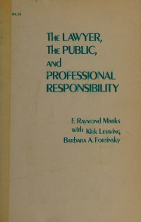 The Lawyer, The Public, and Professional Responsibilty