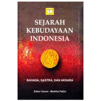 Sejarah Kebudayaan Indonesia:Bahasa,Sastra,Dan Aksara