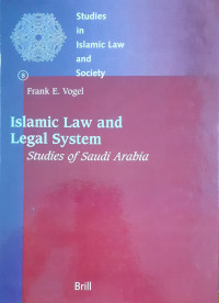 Islamic Law and Legal System : Studies of Saudi Arabia