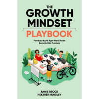 The growth mindset playbook : Panduan asyik agar murid anda berpola pikir tumbuh
