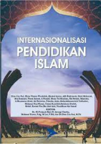 Internasionalisasi pendidikan Islam : book chapter