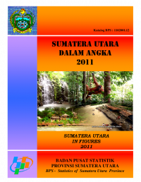 Sumatera Utara dalam Angka 2011 = Sumatera Utara in Figures 2011