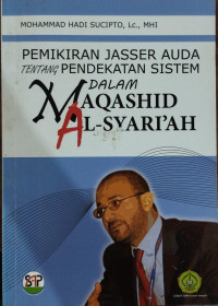 Pemikiran Janser Auda Tentang Pendekatan Sistem Dalam Maqashid Al- Syari'ah