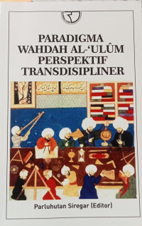 Paradigma Wahdah Al-Ulum Perspektif Transdisipliner