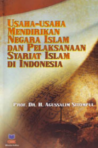 Usaha - Usaha Mendirikan Negara Islam Dan Pelaksanaan Syariat Islam Di Indonesia